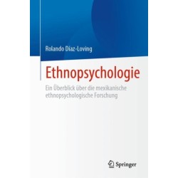 Ethnopsychologie: Ein Uberblick uber die mexikanische ethnopsychologische Forschung