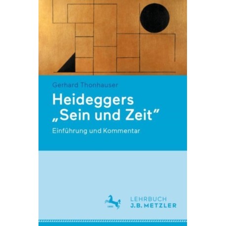 Heideggers "Sein und Zeit": Einfuhrung und Kommentar