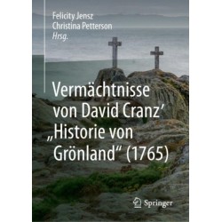 Vermachtnisse von David Cranz' "Historie von Gronland" (1765)