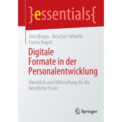 Digitale Formate in der Personalentwicklung: Uberblick und Hilfestellung fur die berufliche Praxis