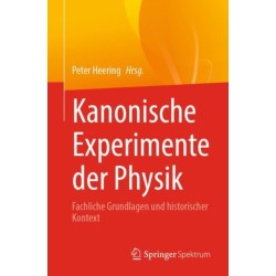 Kanonische Experimente der Physik: Fachliche Grundlagen und historischer Kontext
