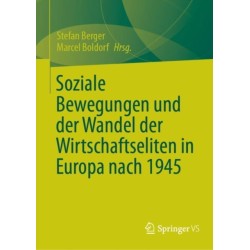 Soziale Bewegungen und der Wandel der Wirtschaftseliten in Europa nach 1945