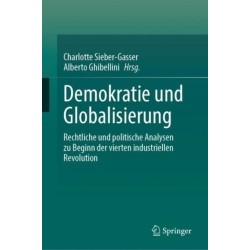 Demokratie und Globalisierung: Rechtliche und politische Analysen zu Beginn der vierten industriellen Revolution