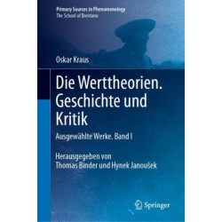 Die Werttheorien. Geschichte und Kritik: Ausgewahlte Werke. Band I
