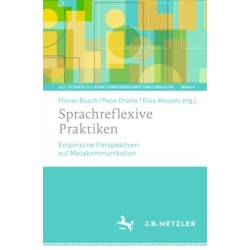 Sprachreflexive Praktiken: Empirische Perspektiven auf Metakommunikation