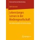 Lebenslanges Lernen in der Mediengesellschaft: Eine diskursanalytische Untersuchung