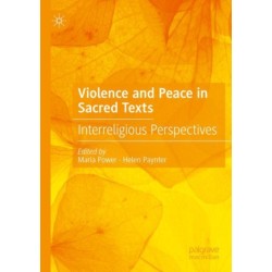 Violence and Peace in Sacred Texts: Interreligious Perspectives