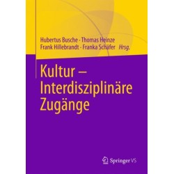 Kultur - Interdisziplinare Zugange