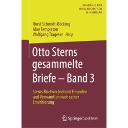 Otto Sterns gesammelte Briefe – Band 3: Sterns Briefwechsel mit Freunden und Verwandten nach seiner Emeritierung