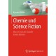 Chemie und Science Fiction: Was wir von der Zukunft lernen konnen
