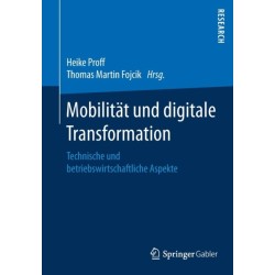 Mobilitat und digitale Transformation: Technische und betriebswirtschaftliche Aspekte