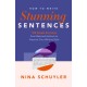 How to Write Stunning Sentences: 100 Simple Exercises from Beloved Authors to Improve Your Writing Style