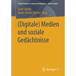 (Digitale) Medien und soziale Gedachtnisse