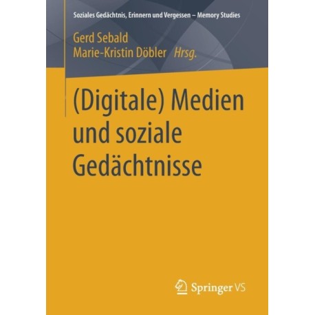 (Digitale) Medien und soziale Gedachtnisse