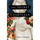 The Secret Courtesan: A Novel