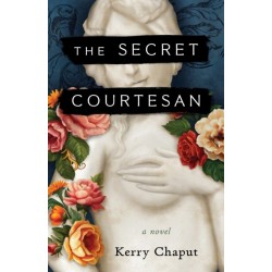 The Secret Courtesan: A Novel