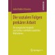 Die sozialen Folgen prekarer Arbeit: Ein europaischer Vergleich zum Einfluss wohlfahrtsstaatlicher Maßnahmen