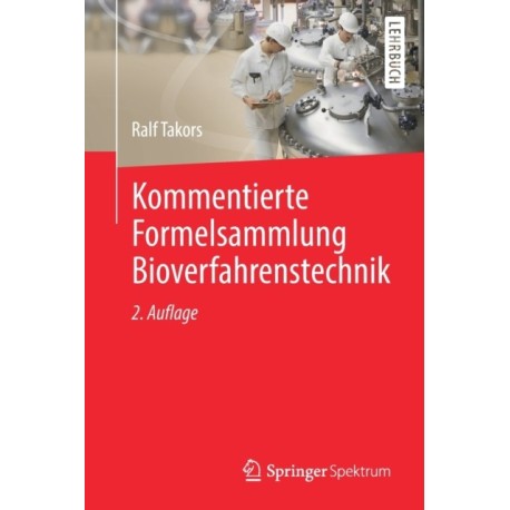 Kommentierte Formelsammlung Bioverfahrenstechnik