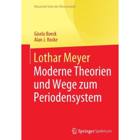 Lothar Meyer: Moderne Theorien und Wege zum Periodensystem