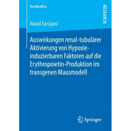Auswirkungen renal-tubularer Aktivierung von Hypoxie-induzierbaren Faktoren auf die Erythropoietin-Produktion im transgenen Mausmodell