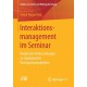 Interaktionsmanagement im Seminar: Empirische Untersuchungen zu studentischen Partizipationspraktiken