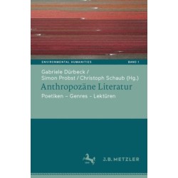 Anthropozane Literatur: Poetiken – Themen – Lekturen