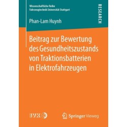 Beitrag zur Bewertung des Gesundheitszustands von Traktionsbatterien in Elektrofahrzeugen