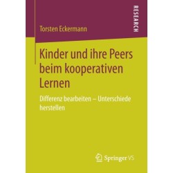 Kinder und ihre Peers beim kooperativen Lernen: Differenz bearbeiten – Unterschiede herstellen