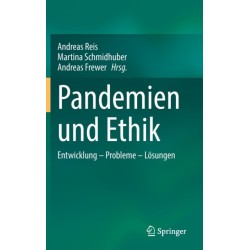 Pandemien und Ethik: Entwicklung – Probleme – Losungen