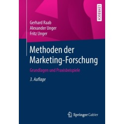 Methoden der Marketing-Forschung: Grundlagen und Praxisbeispiele