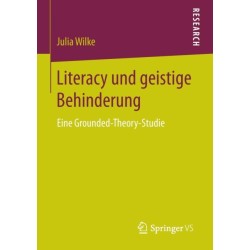 Literacy und geistige Behinderung: Eine Grounded-Theory-Studie