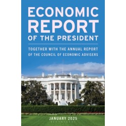 Economic Report of the President, January 2025: Together with the Annual Report of the Council of Economic Advisers