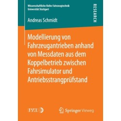 Modellierung von Fahrzeugantrieben anhand von Messdaten aus dem Koppelbetrieb zwischen Fahrsimulator und Antriebsstrangprufstand
