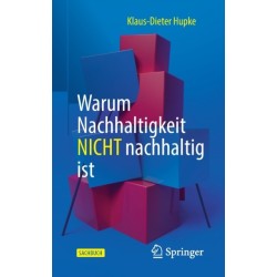 Warum Nachhaltigkeit nicht nachhaltig ist