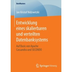 Entwicklung eines skalierbaren und verteilten Datenbanksystems: Auf Basis von Apache Cassandra und SECONDO