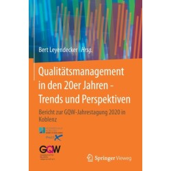 Qualitatsmanagement in den 20er Jahren - Trends und Perspektiven: Bericht zur GQW-Jahrestagung 2020 in Koblenz