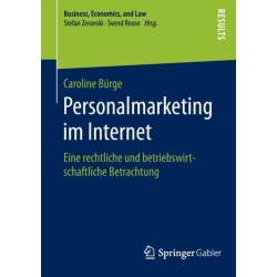 Personalmarketing im Internet: Eine rechtliche und betriebswirtschaftliche Betrachtung