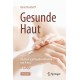 Gesunde Haut: Die Haut und Hautkrankheiten von A bis Z