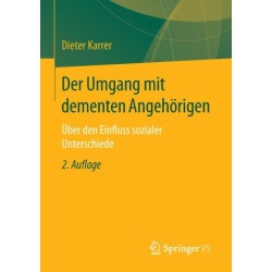 Der Umgang mit dementen Angehorigen: Uber den Einfluss sozialer Unterschiede