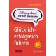 Glucklich-erfolgreich fuhren: Fuhrung, durch die alle gewinnen