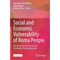 Social and Economic Vulnerability of Roma People: Key Factors for the Success and Continuity of Schooling Levels