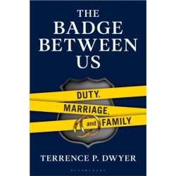 The Badge Between Us: Duty, Marriage, and Family