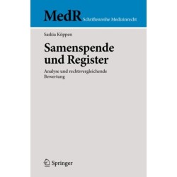 Samenspende und Register: Analyse und rechtsvergleichende Bewertung