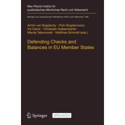 Defending Checks and Balances in EU Member States: Taking Stock of Europe's Actions