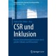 CSR und Inklusion: Bessere Unternehmensperformance durch gelebte Teilhabe und Wirksamkeit