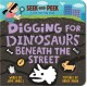 Digging for Dinosaurs: Beneath the Street