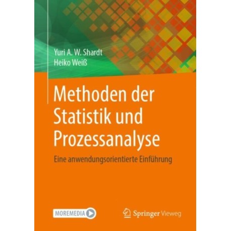 Methoden der Statistik und Prozessanalyse: Eine anwendungsorientierte Einfuhrung