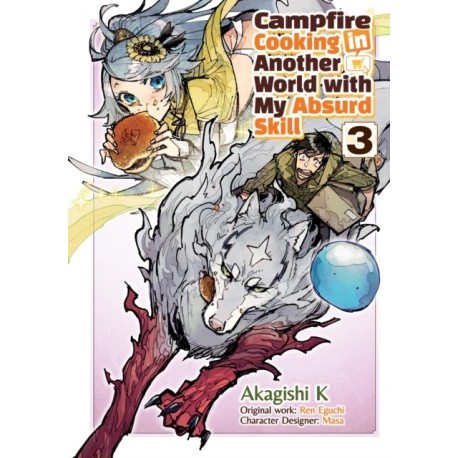 Campfire Cooking in Another World With My Absurd Skill: Volume 3 (Manga)