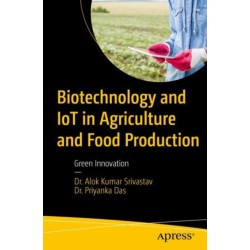 Biotechnology and IoT in Agriculture and Food Production: Green Innovation