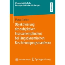 Objektivierung des subjektiven Insassenempfindens bei langsdynamischen Beschleunigungsmanovern